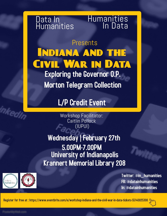 Indiana and the Civil Ware in Data workshop. Wednesday, February 27, 5–7 p.m., Krannert Memorial Library 208