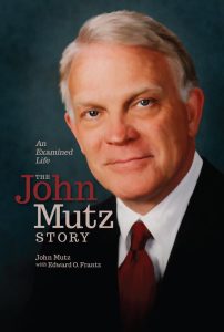 “An Examined Life: The John Mutz Story,”