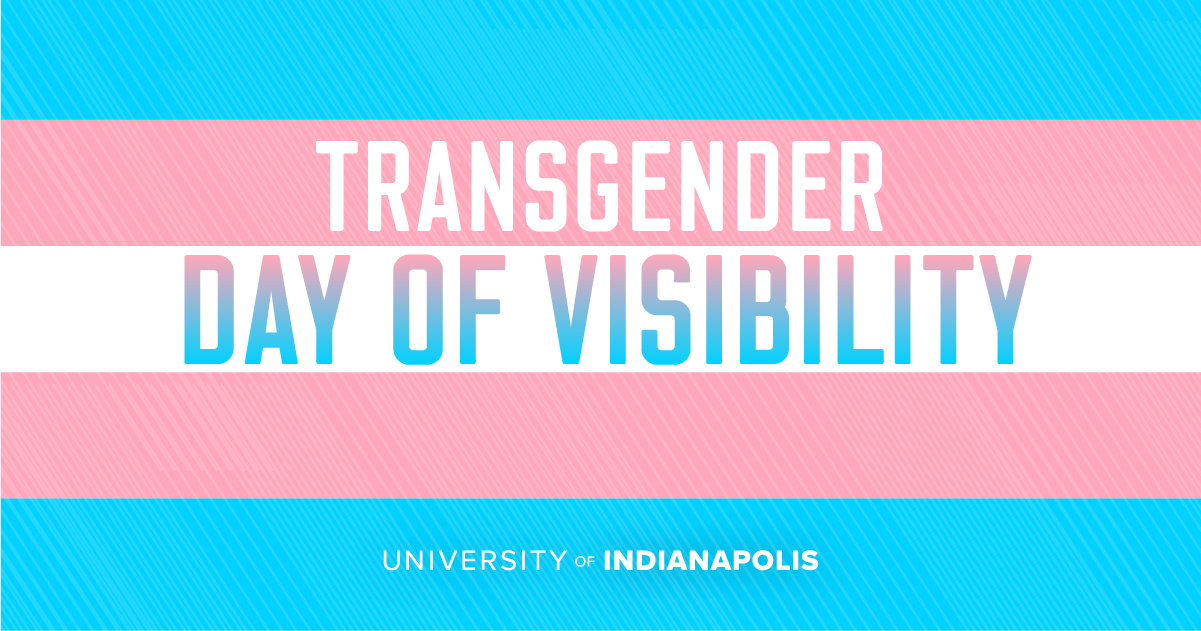 International Transgender Day Of Visibility 2022 Uindy 360