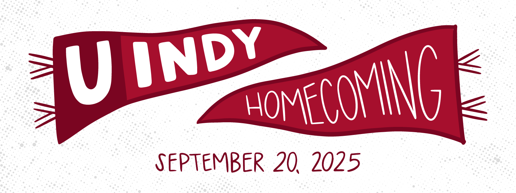 Image text: UIndy Homecoming September 20, 2025. Red illustrated banners in the back.