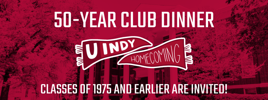 50-Year Club Dinner banner. UIndy Homecoming. Classes of 1975 and earlier are invited.