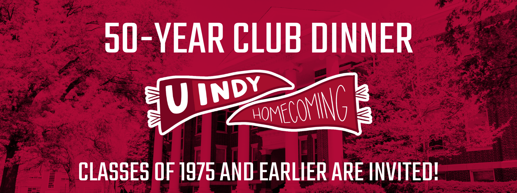 50-Year Club Dinner banner. UIndy Homecoming. Classes of 1975 and earlier are invited.