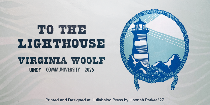 Article header for Communiversity 2025's novel To the Lighthouse by Virginia Woolf; designed and printed at Hullabaloo Press by Hannah Parker '27