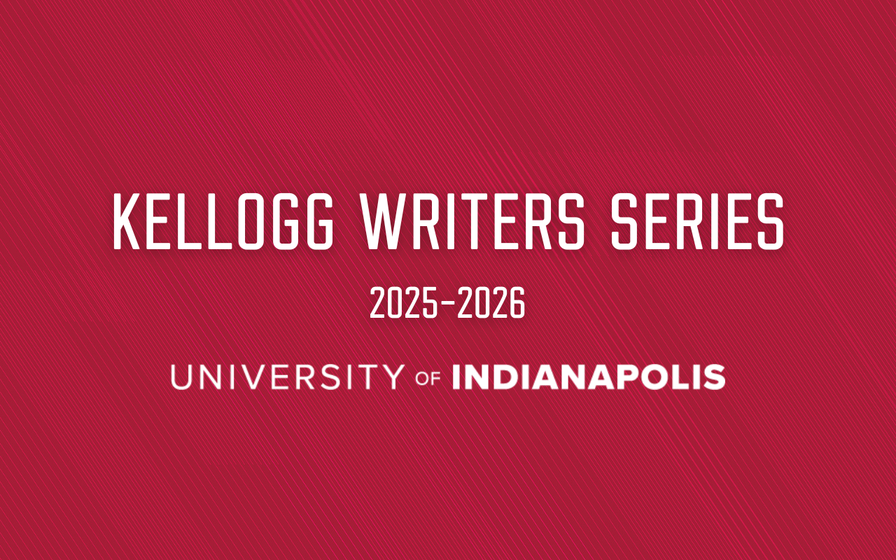 White text that reads Kellogg Writers Series, 2025-2026 on crimson background with University of Indianapolis logo at bottom
