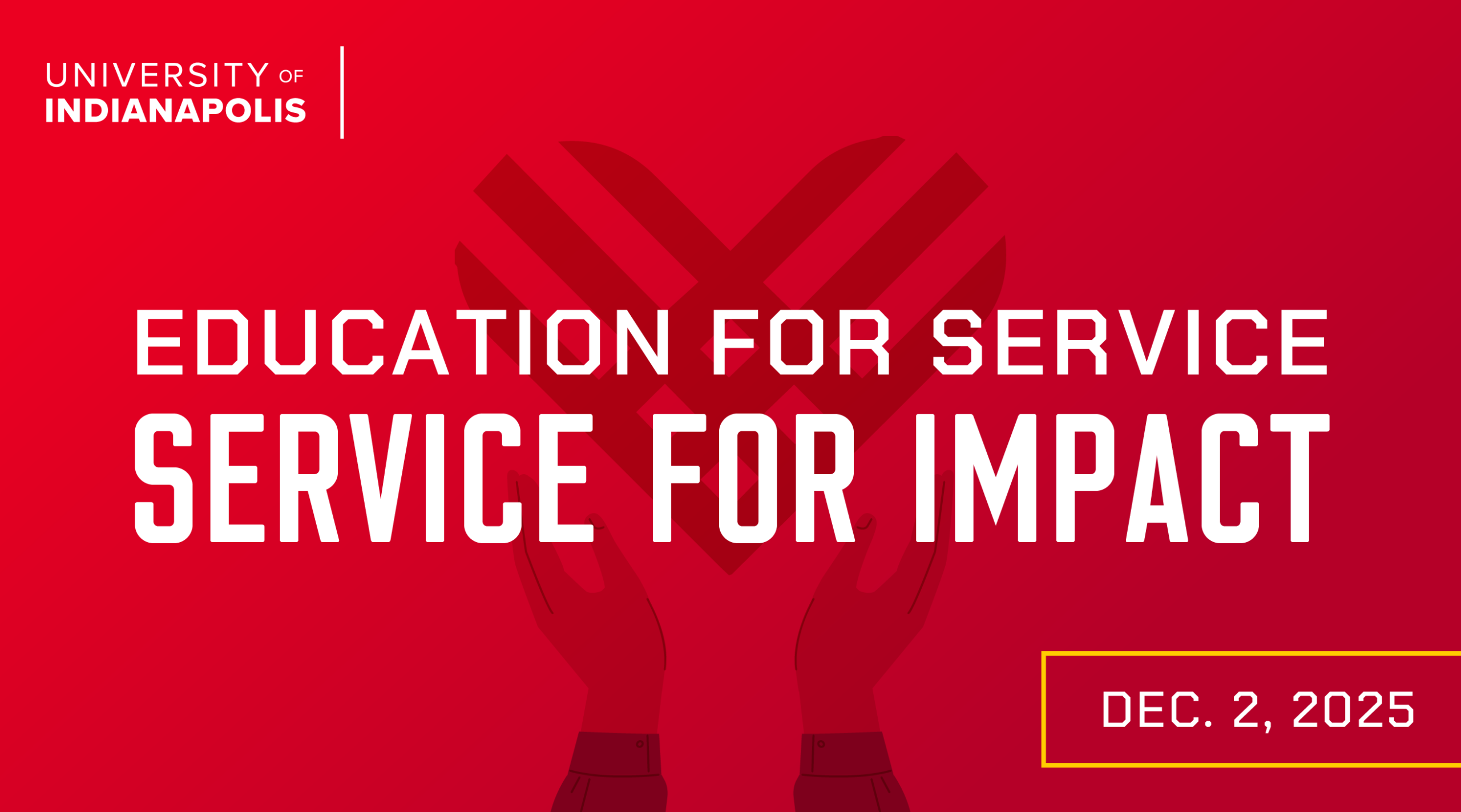 UIndy's promotion of Giving Tuesday 2025: Education for Service; Service for Impact