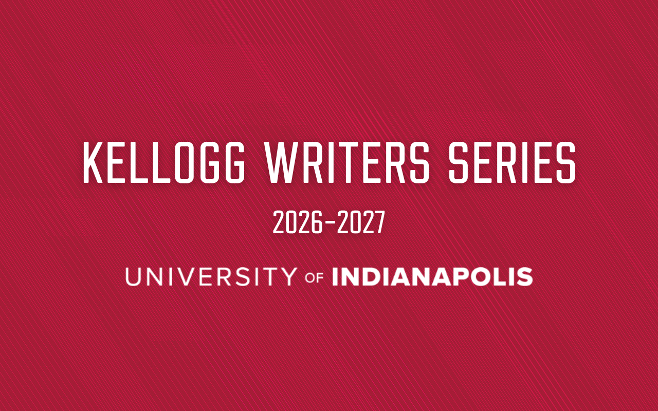 Crimson background with white text that reads "Kellogg Writers Series 2026-2027." The University of Indianapolis logo appears at bottom.